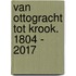 Van Ottogracht tot Krook. 1804 - 2017