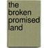 The broken promised land