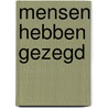 Mensen hebben gezegd by Trutchka M. Bouterse
