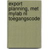 Export planning, met MyLab NL toegangscode door Joris Leeman