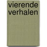Vierende verhalen door Onbekend
