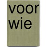 Voor wie door Ruud Hehenkamp