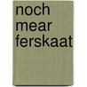 Noch mear FersKaat door Folkje Koster