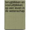 Terugblikken en vooruitblikken op een leven in de wetenschap door Cyrille Fijnaut
