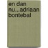 En dan nu...Adriaan Bontebal