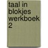 Taal in Blokjes werkboek 2