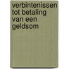 Verbintenissen tot betaling van een geldsom door F.H.J. Mijnssen