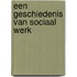 Een geschiedenis van sociaal werk