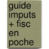 Guide Imputs + Fisc en poche