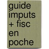 Guide Imputs + Fisc en poche by Jan De Meyer