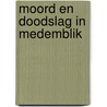 Moord en doodslag in Medemblik by Theodorus Klabbers