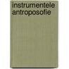 Instrumentele antroposofie door Jan P. Otter