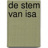 De stem van Isa by Christel van Bourgondië