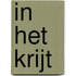 In het krijt