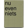 Nu even niets by Jan Prins