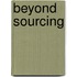 Beyond sourcing