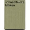 Schaamteloze blikken door Elisa Adams