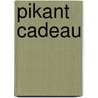 Pikant cadeau by Eva Cassel