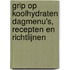 Grip op Koolhydraten Dagmenu's, recepten en richtlijnen
