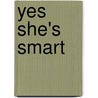 Yes she's smart by Vreneli Stadelmaier