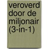 Veroverd door de miljonair (3-in-1) by Sara Craven