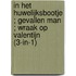In het huwelijksbootje ; Gevallen man ; Wraak op Valentijn (3-in-1)