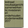 Leidraad resultaatgericht samenwerken bij investeren en onderhouden studenteneditie 2017 door Geert Vijverberg