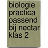 Biologie Practica passend bij Nectar Klas 2 door Willy Stein