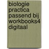 Biologie Practica passend bij Workbooks4 Digitaal door Willy Stein