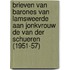 Brieven van barones van Lamsweerde aan jonkvrouw de van der Schueren (1951-57)