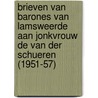 Brieven van barones van Lamsweerde aan jonkvrouw de van der Schueren (1951-57) by Maurice de van der Schueren