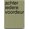 Achter iedere voordeur door Iris Wynants