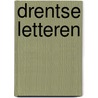 Drentse Letteren door Rouke Broersma