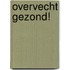 Overvecht Gezond!