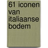 61 Iconen van Italiaanse bodem door Ewout Kieckens