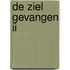 De ziel gevangen II