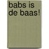 Babs is de baas!