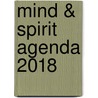 Mind & Spirit agenda 2018 by Unknown