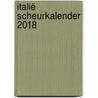 Italië scheurkalender 2018 door Onbekend