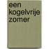 Een kogelvrije zomer