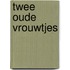 Twee oude vrouwtjes