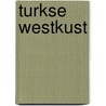 Turkse westkust door Hans E. Latzke