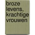 Broze levens, krachtige vrouwen