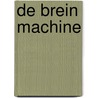 De brein machine door Mark Nelissen