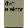 DVD Elektor door Onbekend