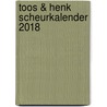 Toos & Henk scheurkalender 2018 by Paul Kusters