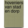 Hoveniers van stad en dorp door Hein van Iersel
