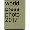 World Press Photo 2017 door World Press Photo
