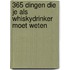 365 dingen die je als whiskydrinker moet weten