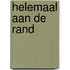 Helemaal aan de rand